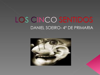 DANIEL SOEIRO- 4º DE PRIMARIA 