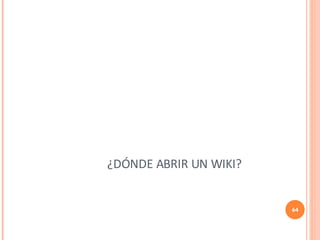 ¿DÓNDE ABRIR UN WIKI? 