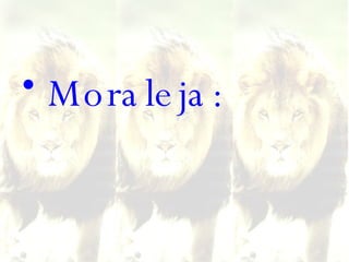 Moraleja: 