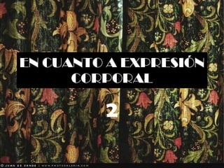 EN CUANTO A EXPRESIÓN CORPORAL 2 