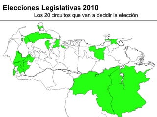 Elecciones Legislativas 2010
Los 20 circuitos que van a decidir la elección
 