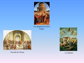 Los desposorios de la Virgen Escuela de AtenasLa Galatea