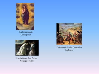 La Inmaculada ConcepciónDefensa de Cádiz Contra los Ingleses.La visión de San Pedro Nolasco (1628)