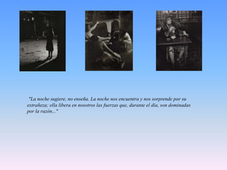 FOTOGRAFOS- GYULA HALÁSZ- MANUEL ÁLVAREZ BRAVO- HENRI CARTIER BRESSON- ROBERT CAPA- JOSÉ ANTONIO DUCE