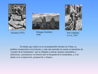 El ensueño 8 x 10”Plata/gelatina1931El umbral8 x 10”Plata/gelatina1931Frida con globos parada8 x 10”Plata/gelatina1931Las imágenes, matriz de la obra de Manuel Álvarez Bravo registran personas, lugares y objetos que reflejan nuestra historia; contando un secreto, que no sólo tiene que ver con nuestra tierra, paisajes y tradiciones, sino que nos tocan en lo personal. Son imágenes relacionadas con nuestras ilusiones, nuestros fracasos, nuestras esperanzas, y que nos transportan hasta los recuerdos de la infancia. Este es el elemento poético que lo distingue y que al mismo tiempo lo hace universal.