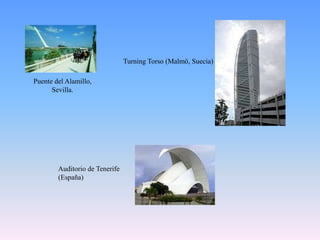 Sala de Conciertos Walt Disney Los Ángeles, EE.UUCasa Danzante, PragaMuseo Guggenheim, Bilbao