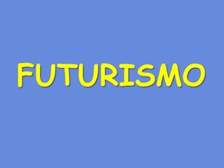 FUTURISMO
