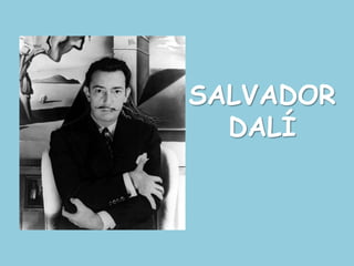 SALVADOR DALÍ
