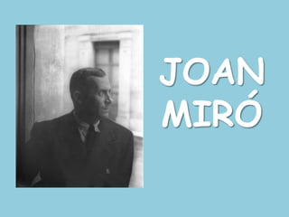 JOAN MIRÓ