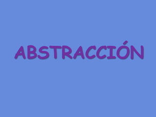 ABSTRACCIÓN
