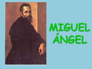 MIGUEL ÁNGEL