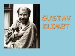 GUSTAV KLIMBT