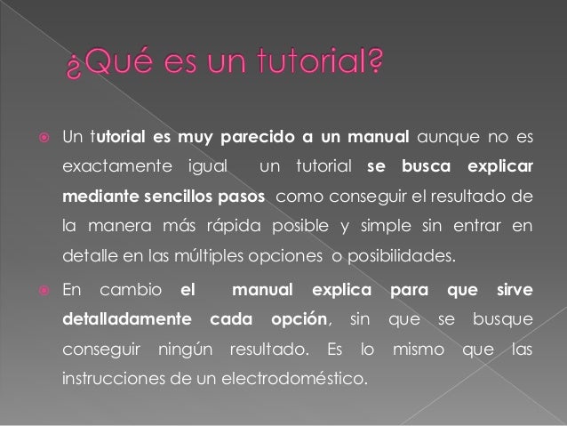que es un tutorial y para que sirve Que es un tutorial y para que sirve.