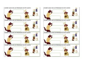 ESCRIBÍ CUÁLES SON LOS PERSONAJES DE ESTE CUENTO:
PERSONAJES DE ESTE CUENTO:
ESCRIBÍ CUÁLES SON LOS
ESCRIBÍ CUÁLES SON LOS PERSONAJES DE ESTE CUENTO:
ESCRIBÍ CUÁLES SON LOS PERSONAJES DE ESTE CUENTO:
ESCRIBÍ CUÁLES SON LOS PERSONAJES DE ESTE CUENTO:
CRIBÍ CUÁLES SON LOS PERSONAJES DE ESTE CUENTO:
ES
ESCRIBÍ CUÁLES SON LOS PERSONAJES DE ESTE CUENTO:
ESCRIBÍ CUÁLES SON LOS PERSONAJES DE ESTE CUENTO:
 