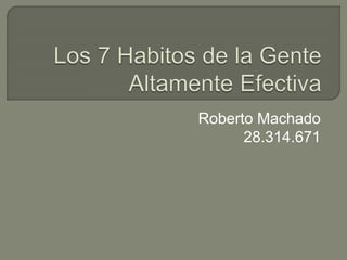 Roberto Machado
28.314.671
 
