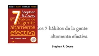 Stephen R. Covey
 