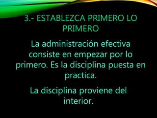 3.- ESTABLEZCA PRIMERO LO
PRIMERO
 