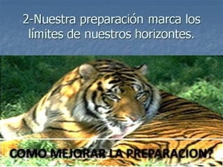 COMO MEJORAR LA PREPARACION?
 