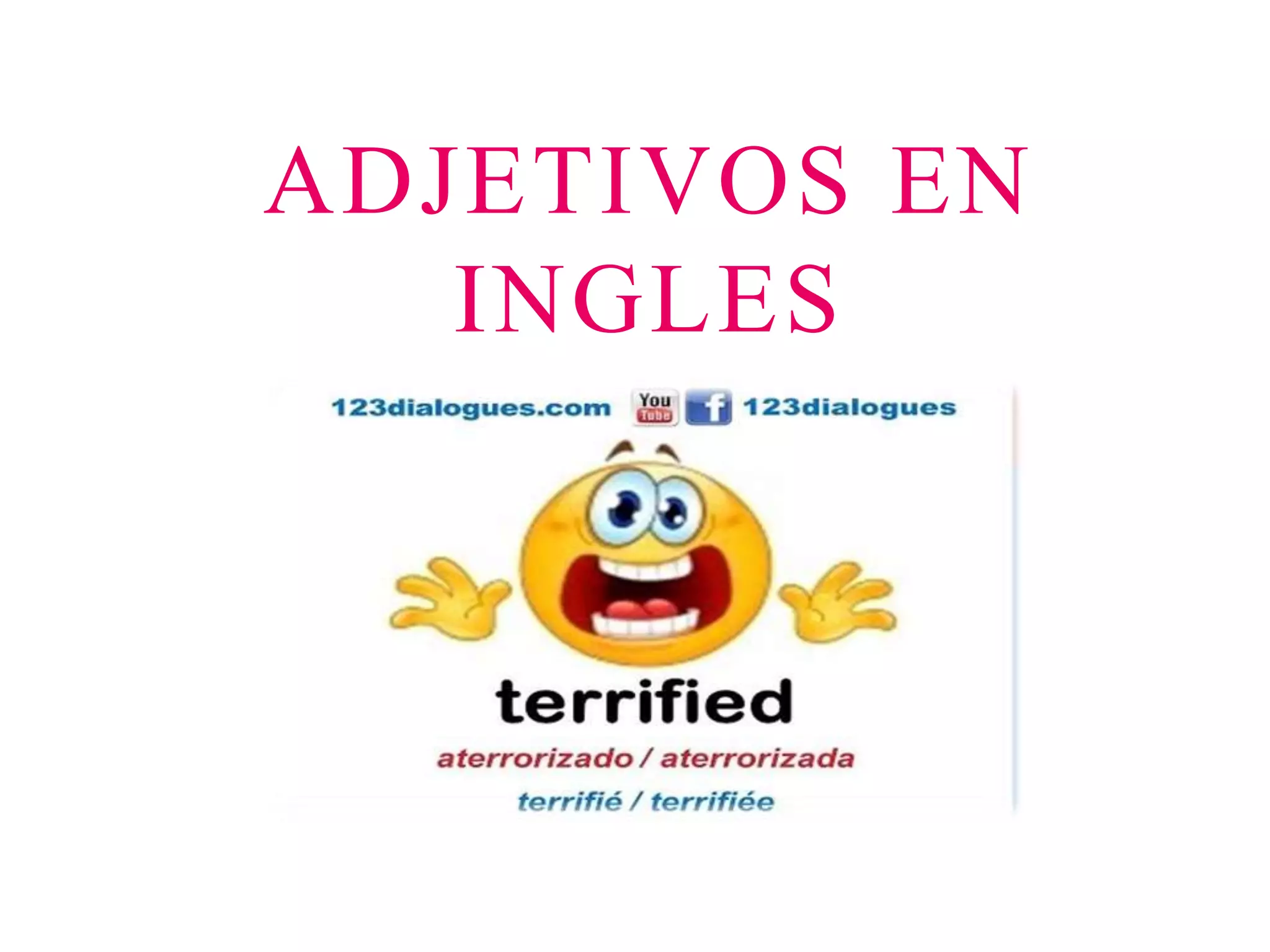 ADJETIVOS EN
INGLES