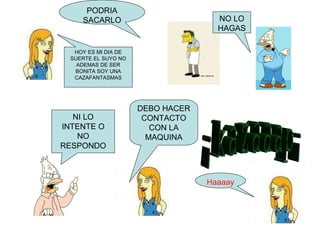 ¡kazaaap¡ Haaaay DEBO HACER CONTACTO CON LA MAQUINA NI LO INTENTE O NO RESPONDO NO LO HAGAS PODRIA SACARLO HOY ES MI DIA DE SUERTE EL SUYO NO ADEMAS DE SER BONITA SOY UNA CAZAFANTASMAS 