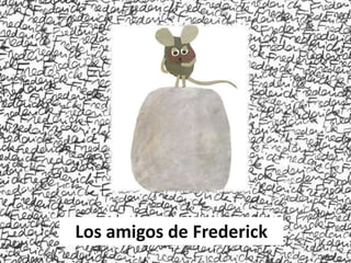 Los amigos de Frederick 