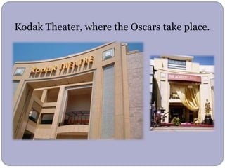 Kodak Theater, where the Oscars take place.
