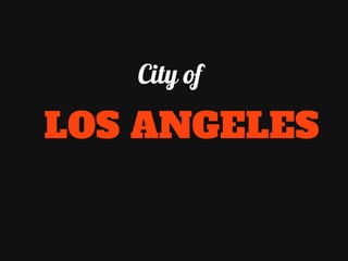 City of 
LOS ANGELES 
 