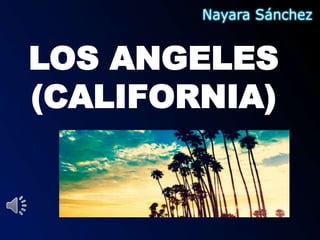 LOS ANGELES
(CALIFORNIA)
 