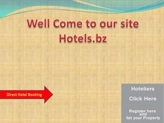 Well Come to our site Hotels.bz Direct Hotel Booking 