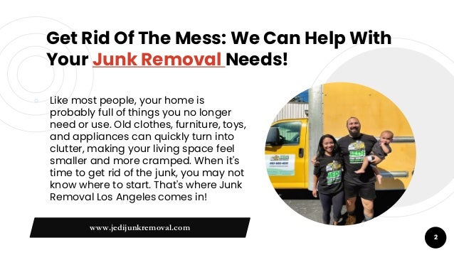 Get Rid Of The Mess: We Can Help With
Your Junk Removal Needs!
￮ Like most people, your home is
probably full of things yo...