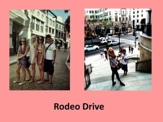 Rodeo Drive
 