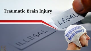 Traumatic Brain Injury
 