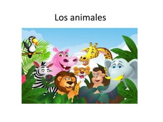 Los animales
 
