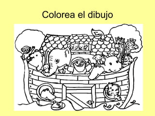 Colorea el dibujo
 