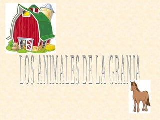 LOS ANIMALES DE LA GRANJA 