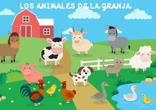 LOS ANIMALES DE LA GRANJA
 