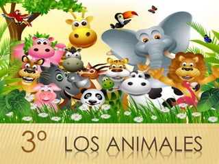 LOS ANIMALES3º
 