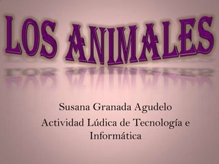 Susana Granada Agudelo
Actividad Lúdica de Tecnología e
          Informática
 