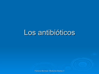 Los antibióticos 