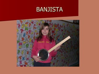 BANJISTA 