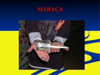 MARACA 