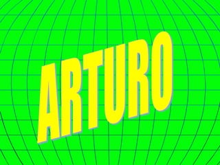 ARTURO 