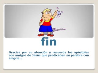 Los apóstoles, los amigos de dios