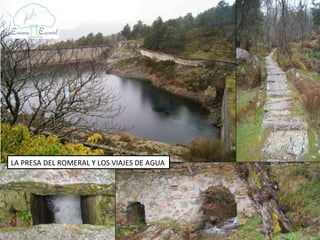 LA PRESA DEL ROMERAL Y LOS VIAJES DE AGUA
 