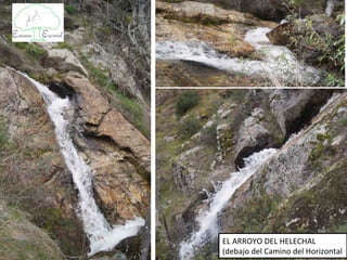 EL ARROYO DEL HELECHAL
(debajo del Camino del Horizontal
 