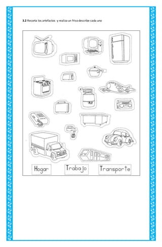 3.2 Recorta los artefactos y realiza un friso describe cada uno
 