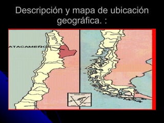 Descripción y mapa de ubicación geográfica. : 