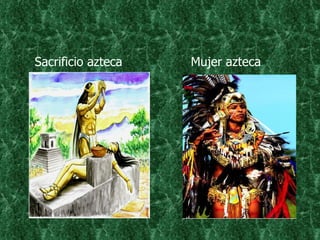 Sacrificio azteca Mujer azteca 