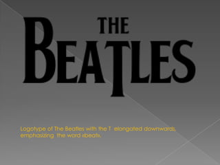 Logotype of The Beatles with the T elongated downwards,
emphasizing the word «beat».
 