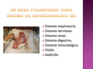  Sistema

respiratorio.
 Sistema nerviosos.
 Sistema renal.
 Sistema digestivo.
 Sistema inmunológico.
 Visión.
 Audición.

 